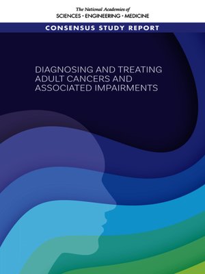 cover image of Diagnosing and Treating Adult Cancers and Associated Impairments